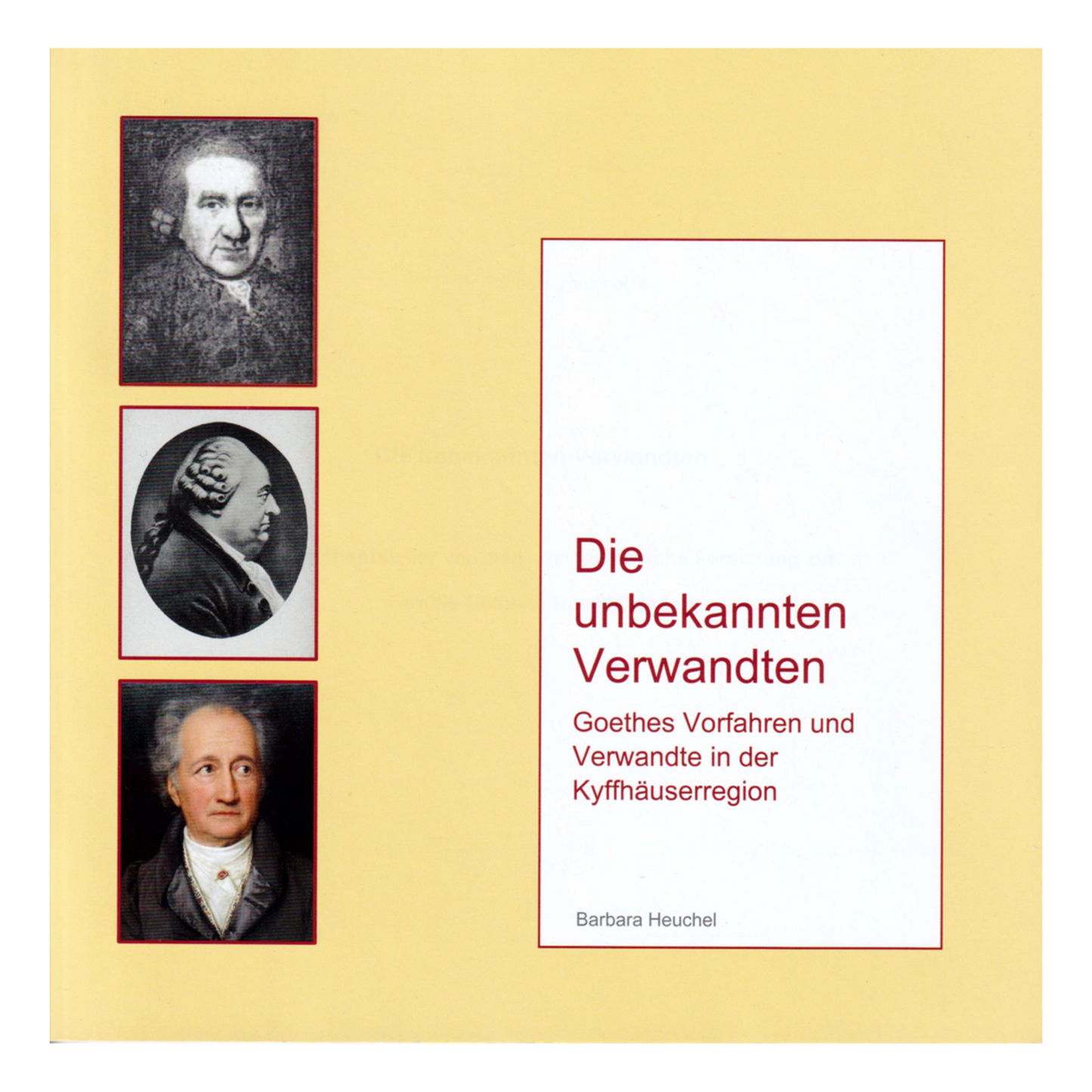 Die unbekannten Verwandten - Goethes Vorfahren und Verwandte in der Kyffhäuserregion