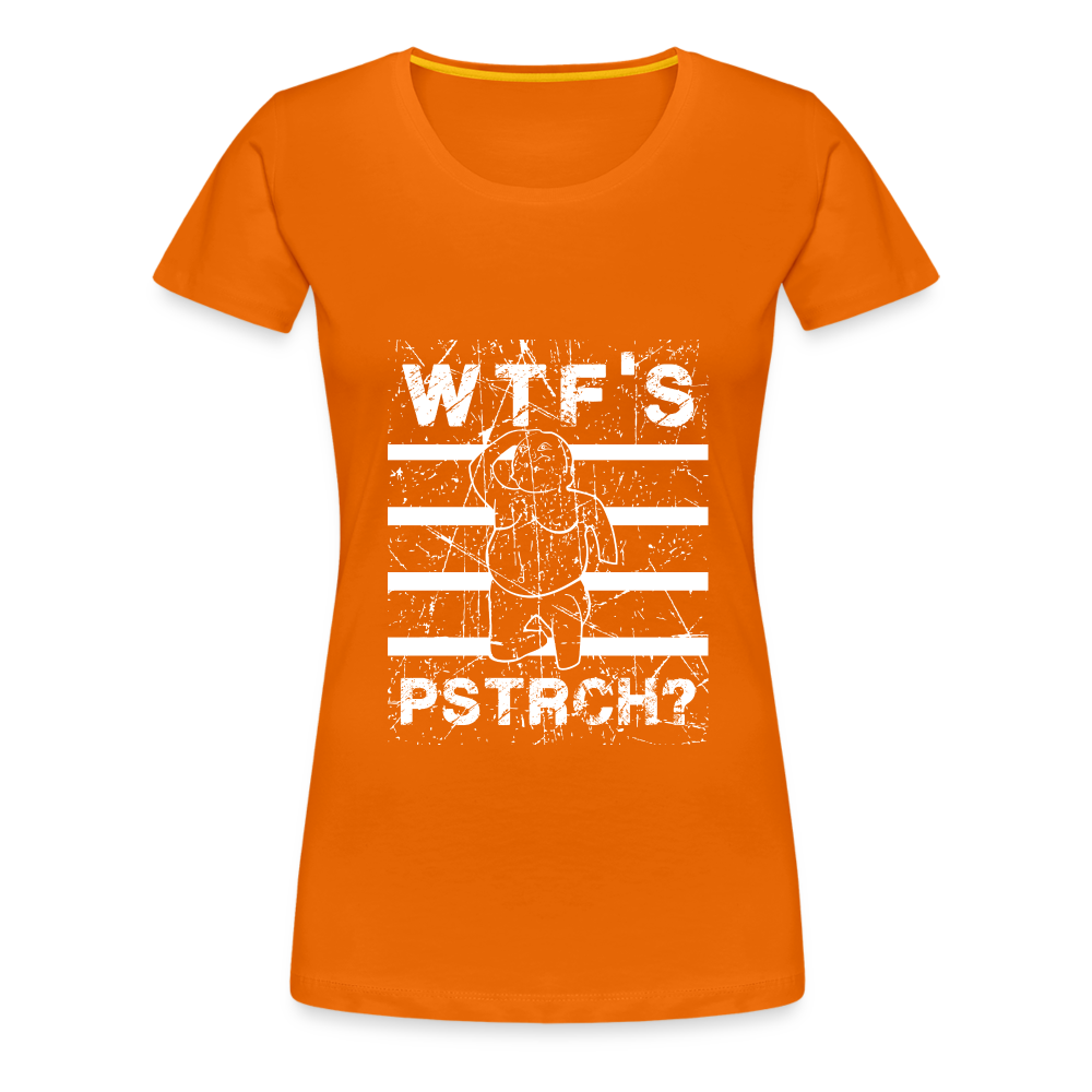 WTF Püstrich Frauen Premium T-Shirt - Orange
