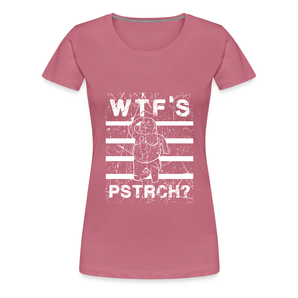 WTF Püstrich Frauen Premium T-Shirt - Malve