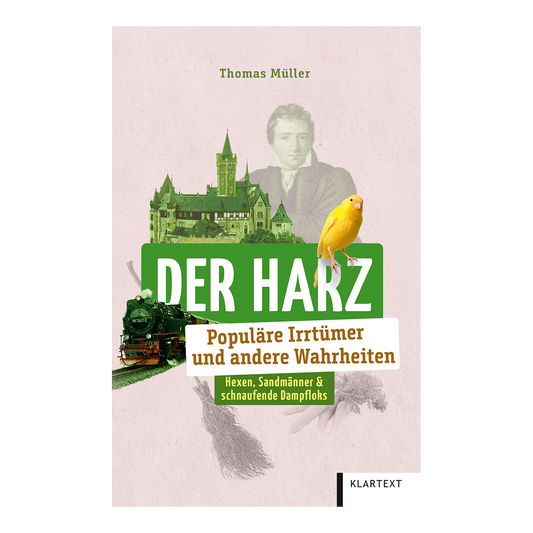 Der Harz - Populäre Irrtümer und andere Wahrheiten